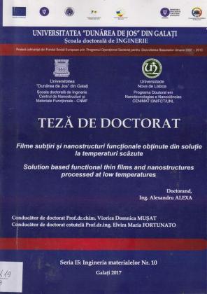 Cover for Filme subțiri și nanostructuri funcționale  obținute din soluție la temperaturi scăzute: teză de doctorat