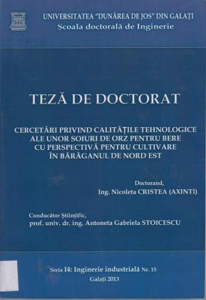 Cover for Cercetări privind calităţile tehnologice ale unor soiuri de orz pentru bere cu perspectivă pentru cultivare in Bărăganul de Nord Est: teză de doctorat