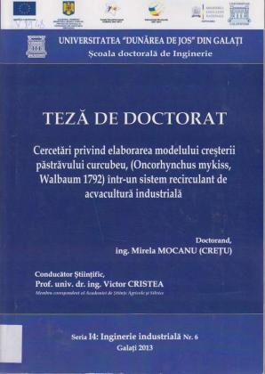 Cover for Cercetări privind elaborarea modelului creșterii păstrăvului curcubeu, (Oncorhynchus mykiss, Walbaum 1792) într-un sistem recirculant de acvacultură industrială: teză de doctorat