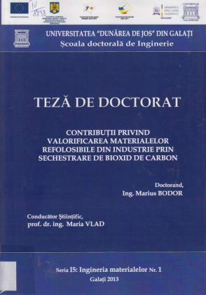 Cover for Contribuţii privind valorificarea materialelor refolosibile din industrie prin sechestrare de bioxid de carbon: teză de doctorat