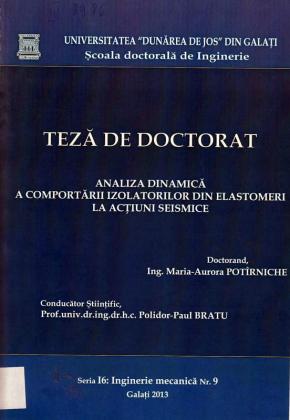 Cover for Analiza dinamică a comportării izolatorilor din elastomeri la acţiuni seismice: teză de doctorat