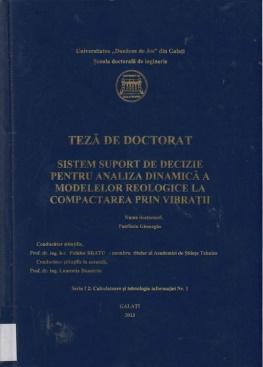 Cover for Sistem suport de decizie pentru analiza dinamică a modelelor reologice la compactarea prin vibraţii: teză de doctorat