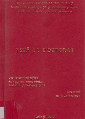 Cover for Modificarea suprafețelor aliajelor de titan (Ti-6Al-4V) pentru a îmbunătăți propriețile de coroziune și tribocoroziune în medii specifice: teză de doctorat