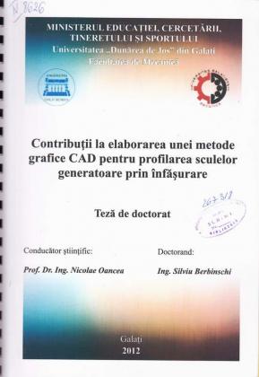 Cover for Contribuţii la elaborarea unei metode grafice CAD pentru profilarea sculelor generatoare prin înfăşurare: teză de doctorat