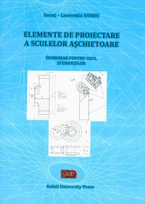 Cover for Elemente de proiectare a sculelor așchietoare –  îndrumar pentru uzul studenților