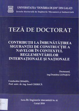 Cover for Contribuții la îmbunătățirea siguranței de construcție a navelor în contextul reglementărilor internaționale și naționale: teză de doctorat