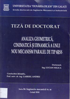 Cover for Analiza geometrică, cinematică și dinamică a unui nou  mecanism paralel de tip 6RSS: teză de doctorat