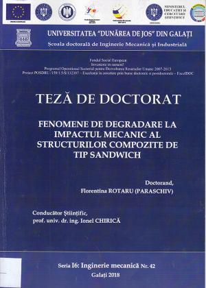 Cover for Fenomene de degradare la impactul mecanic al structurilor compozite de tip sandwich: teză de doctorat