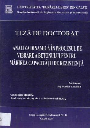 Cover for Analiza dinamică în procesul de vibrare a betonului pentru mărirea capacității de rezistență: teză de doctorat