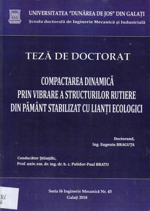 Cover for Compactarea dinamică prin vibrare a structurilor rutiere din pământ stabilizat cu lianți ecologici: teză de doctorat