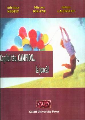 Cover for Copilul tău, CAMPION... la joacă!