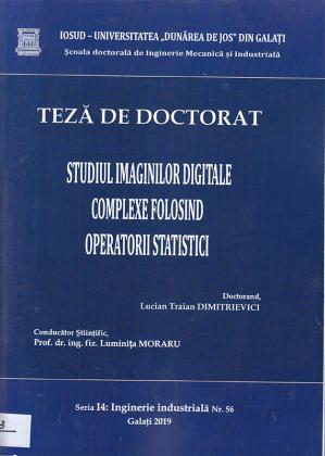 Cover for Studiul imaginilor digitale complexe folosind operatorii statistici: teză de doctorat