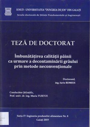 Cover for Îmbunătăţirea calităţii pâinii ca urmare a decontaminării grâului prin metode neconvenţionale: teză de doctorat