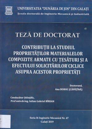 Cover for Contribuții la studiul proprietăților materialelor compozite armate cu țesături și a efectului solicitărilor ciclice asupra acestor proprietați: teză de doctorat