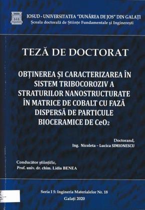 Cover for Obținerea si caracterizarea în sistem tribocoroziv a straturilor nanostructurate în matrice de cobalt cu fază dispersă de particule bioceramice de CeO2: teză de doctorat