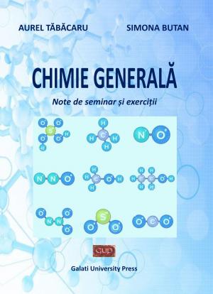 Cover for Chimie Generală - Note de seminar şi exerciţii (retipărire)