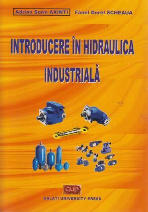 Cover for Introducere ȋn hidraulica industrială – Aplicaţii