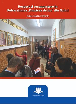 Cover for Respect şi recunoaştere la Universitatea "Dunărea de Jos" din Galaţi