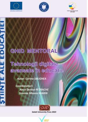 Cover for Ghid mentoral: Tehnologii digitale avansate în educație